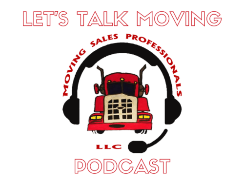 Episode: 16 Let’s Talk Moving – Greg Maher 50 years in the Moving Industries – Moving Sales Professionals