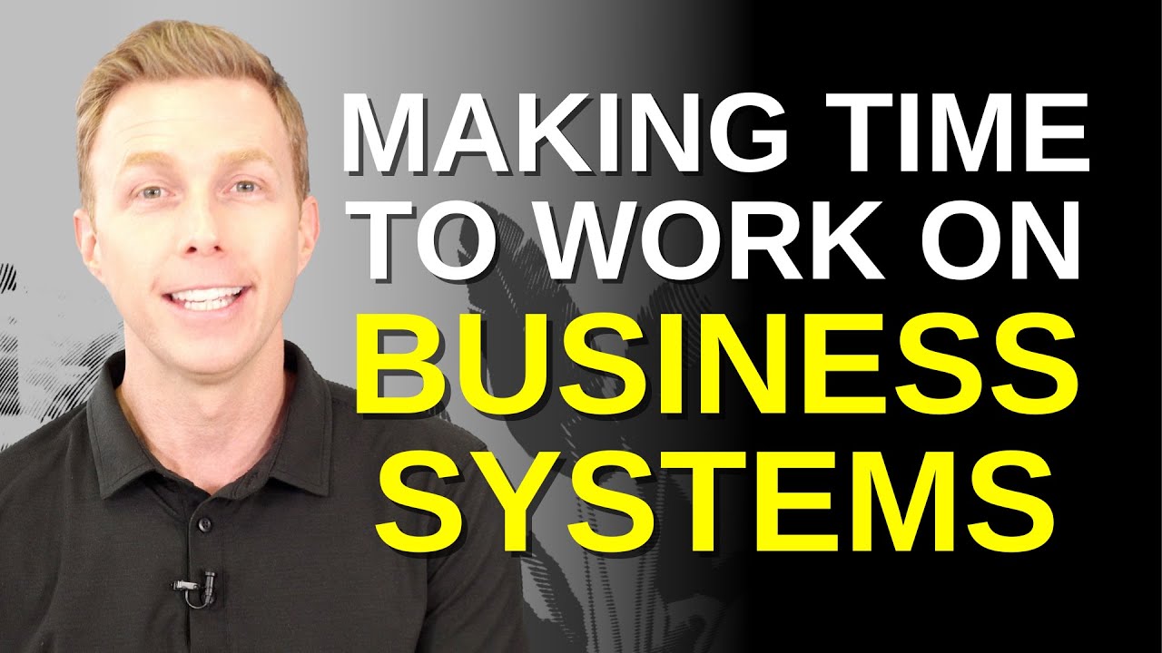Making Time to Work on Business Systems