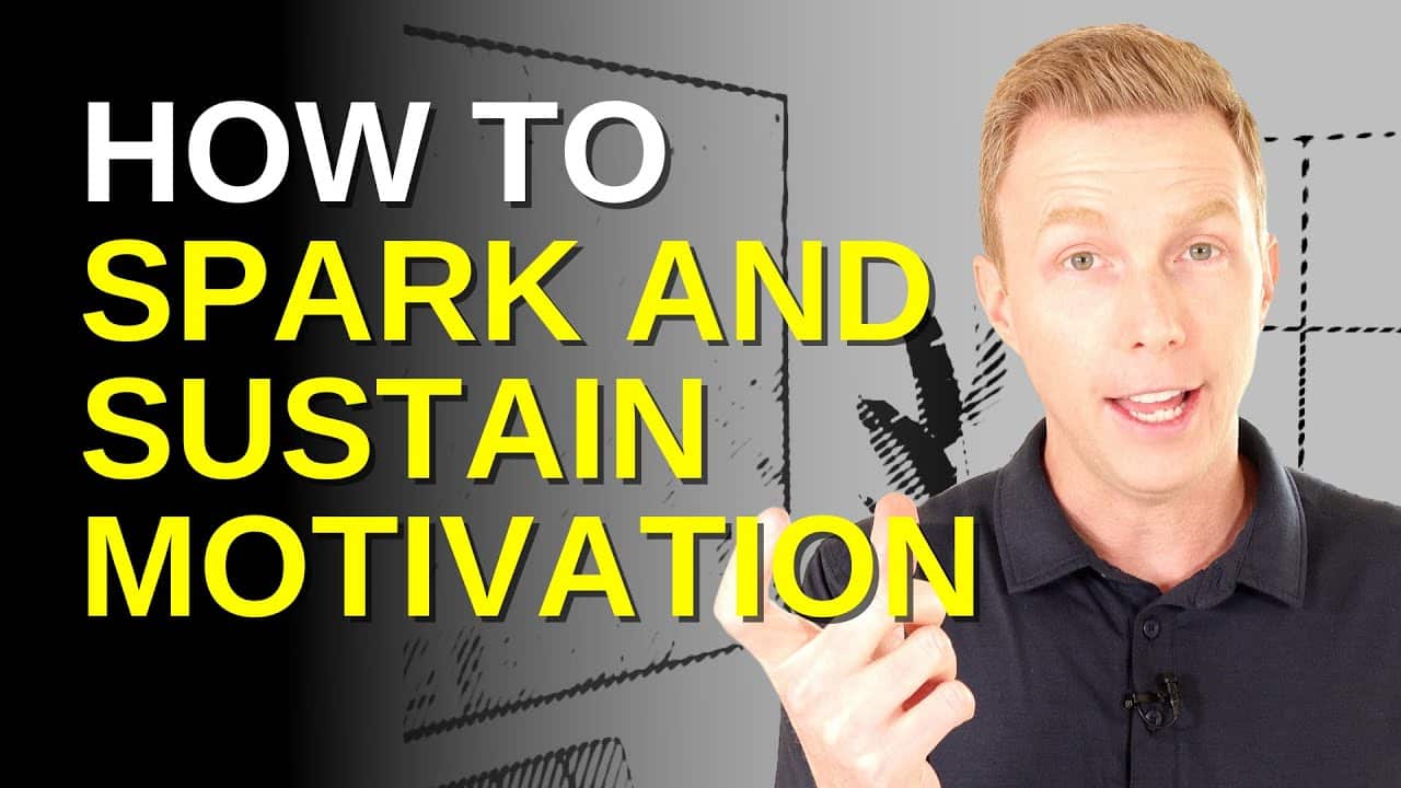 How to Spark and Sustain Motivation