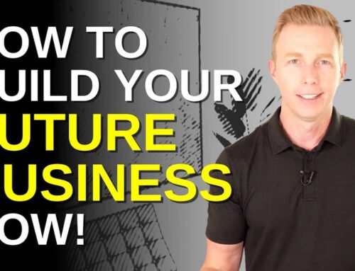 How to Build Your Future Business NOW! –  Louis Massaro