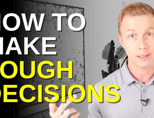 How to Make Tough Decisions –  Louis Massaro