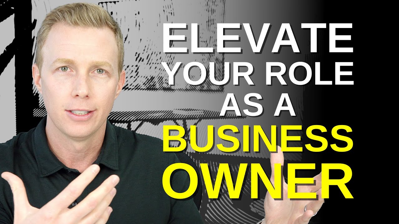 Elevate Your Role as a Business Owner