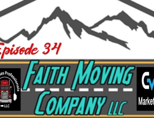 Episode: 34 Let’s Talk Moving – How much Faith do you have in your Moving and Storage Business?