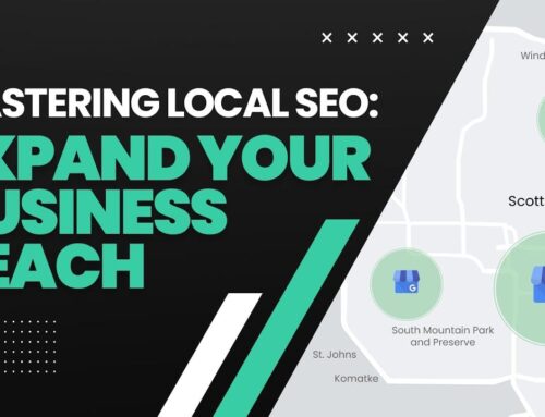Mastering Local SEO: Expand Your Business Reach
