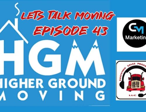 Episode 43 – Let’s Talk Moving – Moving the Right Way – How to start your own Moving Company
