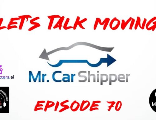 Episode: 70 – Let’s Talk Moving – Professional Car Shipping