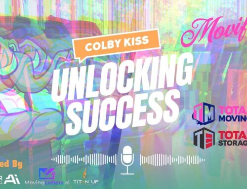 Movified Podcast: Unlocking Success with Colby Kiss – Total Moving & Storage