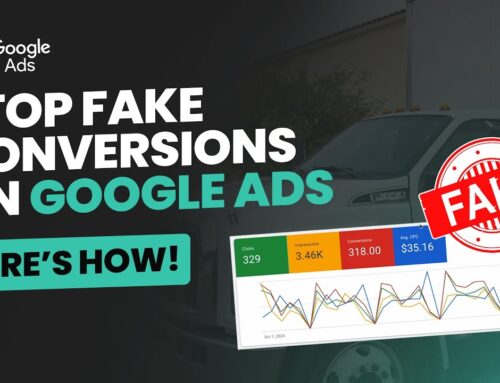 Stop Fake Conversions on Google Ads for Moving Company