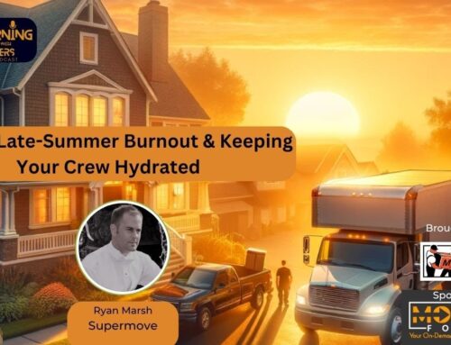 Morning with Movers Ep.106 – Late Summer Burnout & Keeping Your Crew Hydrated